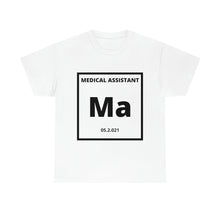 Load image into Gallery viewer, Medical Assistant Periodic Table Tee
