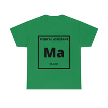 Load image into Gallery viewer, Medical Assistant Periodic Table Tee
