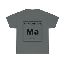 Load image into Gallery viewer, Medical Assistant Periodic Table Tee
