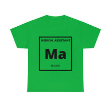 Load image into Gallery viewer, Medical Assistant Periodic Table Tee
