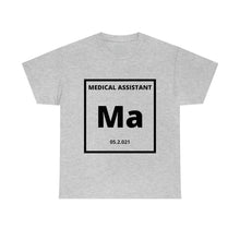 Load image into Gallery viewer, Medical Assistant Periodic Table Tee
